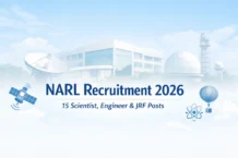 NARL Recruitment 2026 for 15 Scientist, Engineer & JRF Posts
