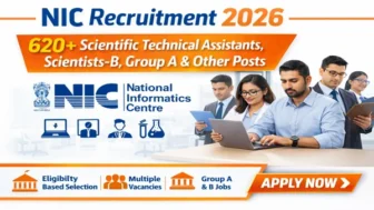 NIC Recruitment 2026 For 620+ Scientific Technical Assistants, Scientists-B, Group A and Other Posts