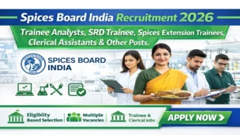 Spices Board India Recruitment 2026 for Trainee Analysts, SRD Trainee, Spices Extension Trainees, Clerical Assistants and Other Posts
